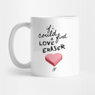 Jhoni The Voice "Love Eraser" Song Quote Tee Mug